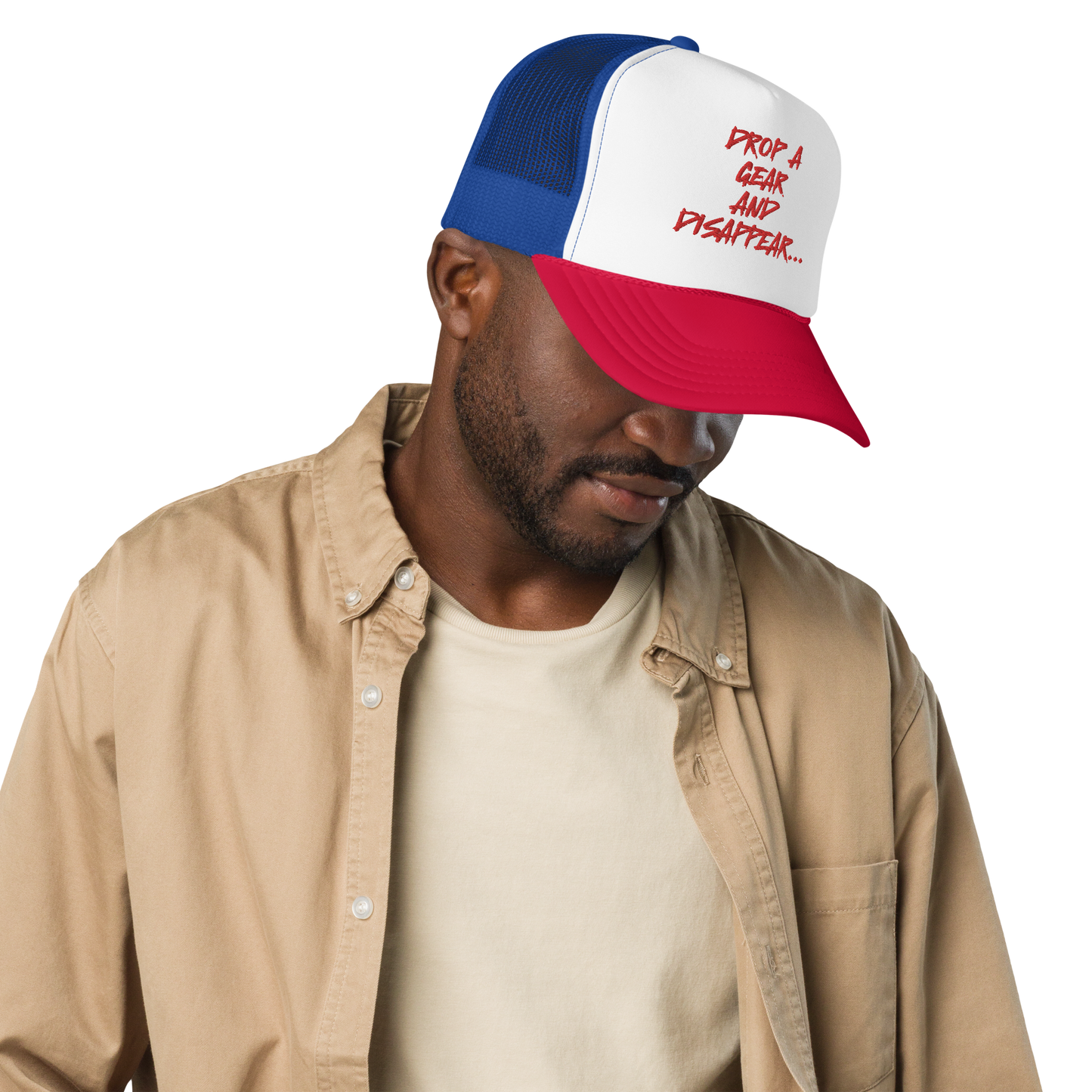 DROP A GEAR AND DISAPPEAR FOAM TRUCKER HAT